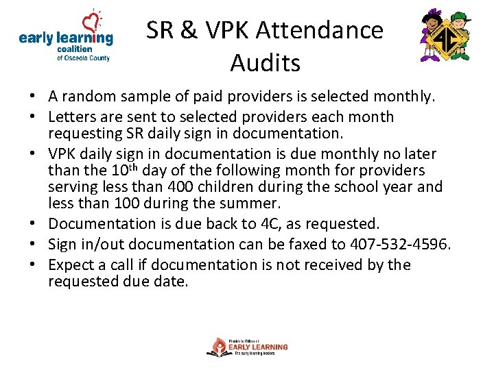 SR & VPK Attendance Audits • A random sample of paid providers is selected