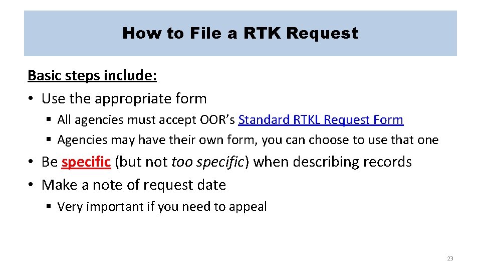 How to File a RTK Request Basic steps include: • Use the appropriate form