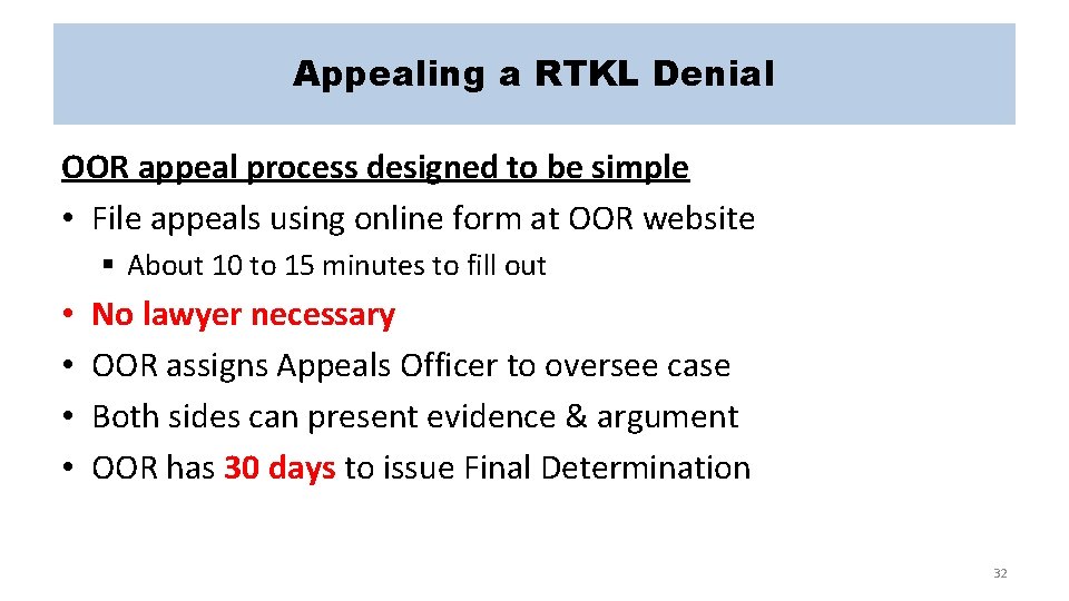 Appealing a RTKL Denial OOR appeal process designed to be simple • File appeals