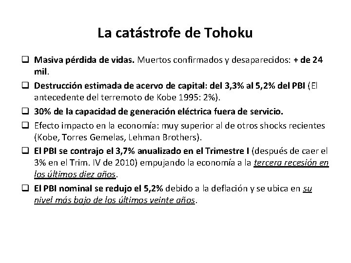 La catástrofe de Tohoku q Masiva pérdida de vidas. Muertos confirmados y desaparecidos: +