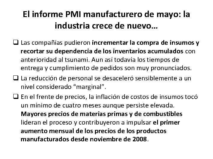 El informe PMI manufacturero de mayo: la industria crece de nuevo… q Las compañías