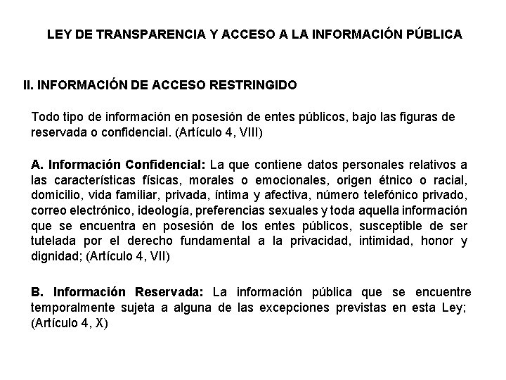 LEY DE TRANSPARENCIA Y ACCESO A LA INFORMACIÓN PÚBLICA II. INFORMACIÓN DE ACCESO RESTRINGIDO