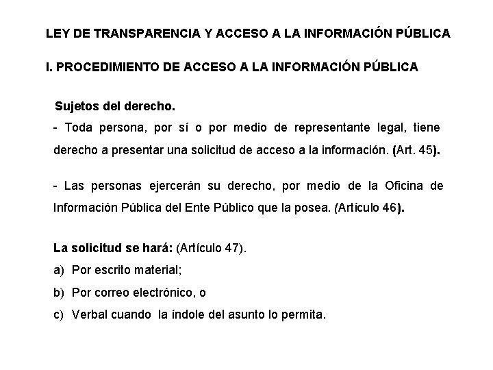 LEY DE TRANSPARENCIA Y ACCESO A LA INFORMACIÓN PÚBLICA I. PROCEDIMIENTO DE ACCESO A