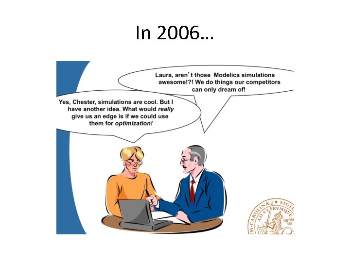 In 2006… In 2006…