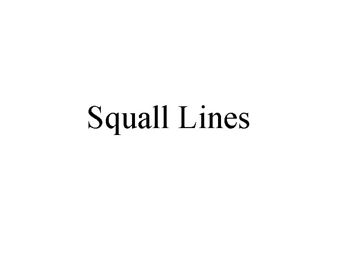 Squall Lines 