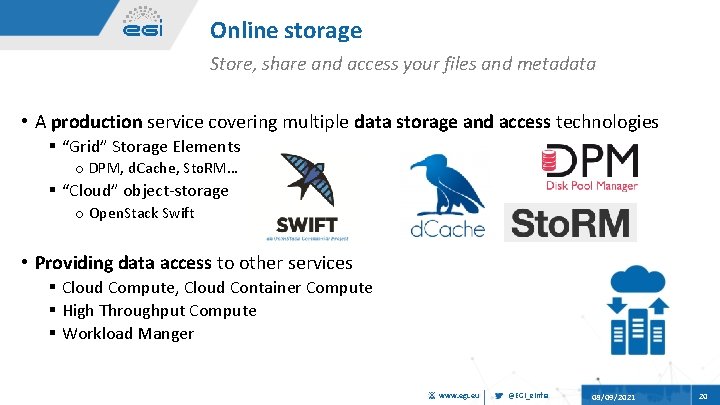 Online storage Store, share and access your files and metadata • A production service
