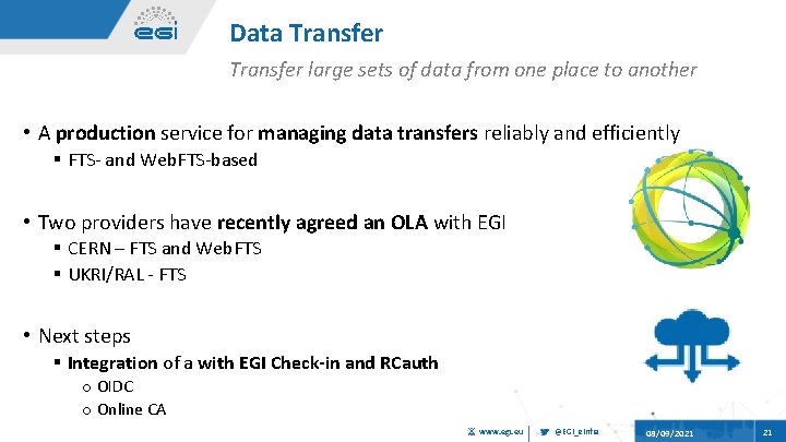 Data Transfer large sets of data from one place to another • A production