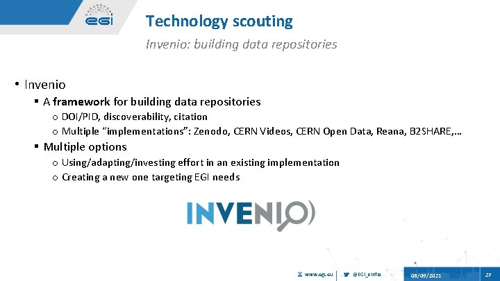 Technology scouting Invenio: building data repositories • Invenio § A framework for building data