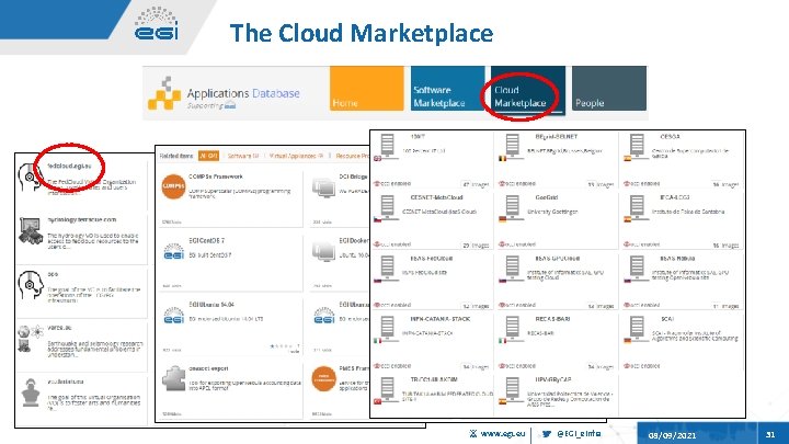 The Cloud Marketplace www. egi. eu @EGI_e. Infra 08/09/2021 31 