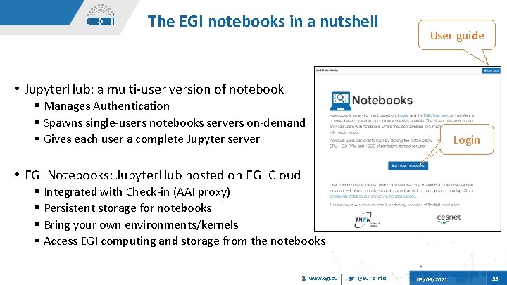 The EGI notebooks in a nutshell User guide • Jupyter. Hub: a multi-user version