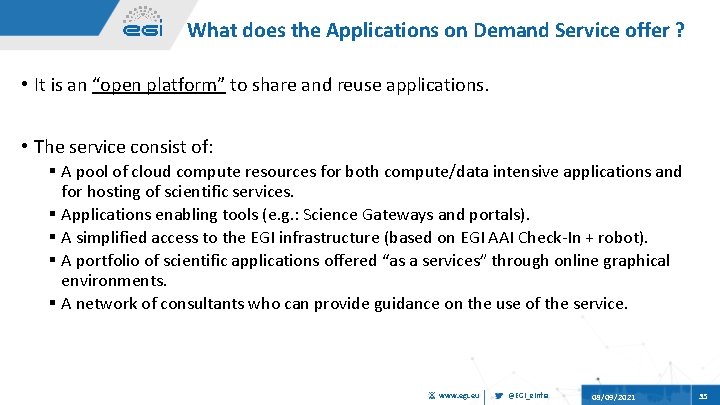 What does the Applications on Demand Service offer ? • It is an “open