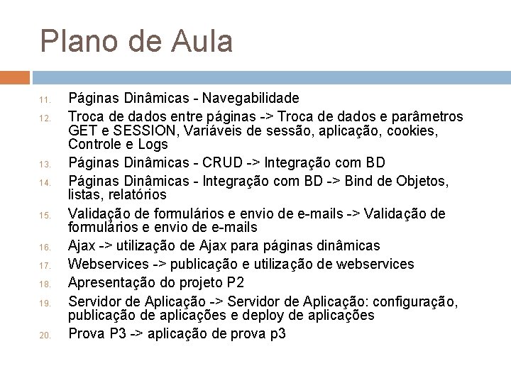 Plano de Aula 11. 12. 13. 14. 15. 16. 17. 18. 19. 20. Páginas