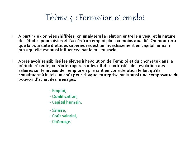 Thème 4 : Formation et emploi • À partir de données chiffrées, on analysera