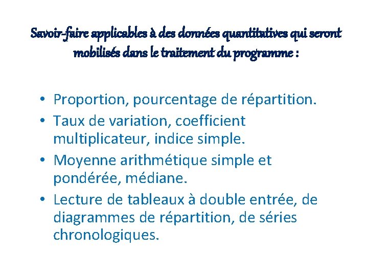 Savoir-faire applicables à des données quantitatives qui seront mobilisés dans le traitement du programme
