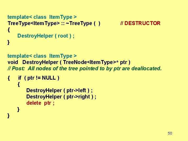 template< class Item. Type > Tree. Type<Item. Type> : : ~Tree. Type ( ) template< class Item. Type > Tree. Type<Item. Type> : : ~Tree. Type ( )