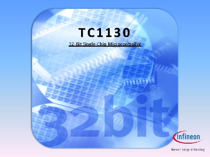 TC 1130 32 -Bit Single-Chip Microcontroller 