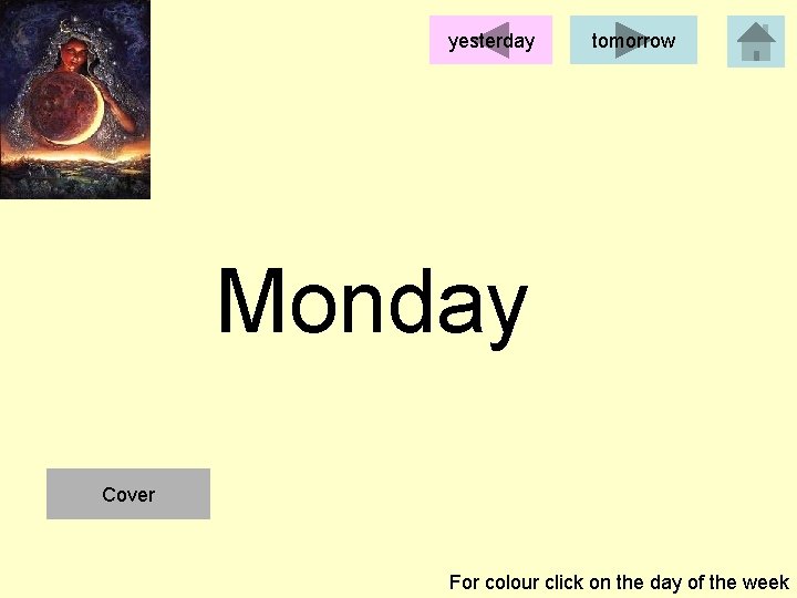 yesterday tomorrow Monday Cover For colour click on the day of the week 