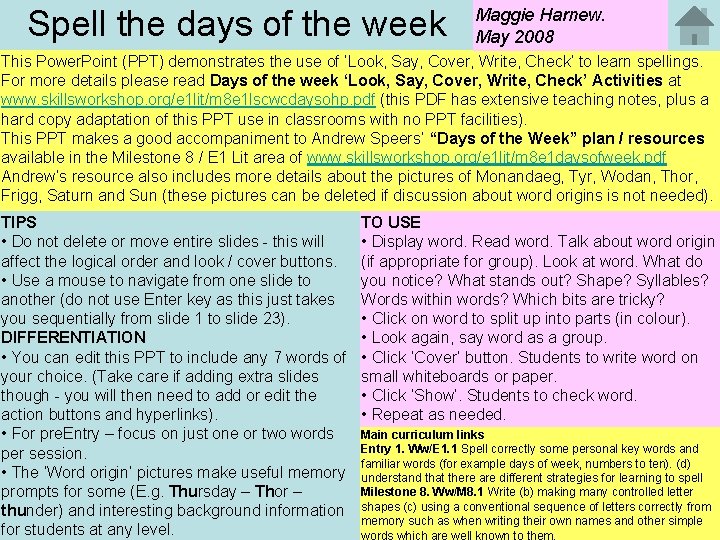 Spell the days of the week Maggie Harnew. May 2008 This Power. Point (PPT)