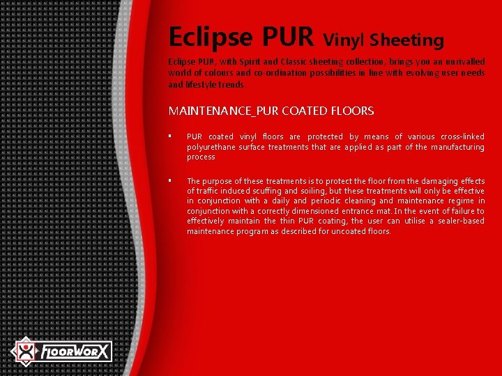 Eclipse PUR Vinyl Sheeting Eclipse PUR, with Spirit and Classic sheeting collection, brings you