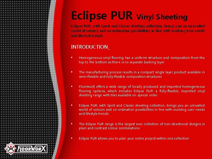 Eclipse PUR Vinyl Sheeting Eclipse PUR, with Spirit and Classic sheeting collection, brings you