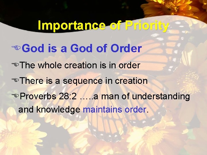Importance of Priority EGod is a God of Order EThe whole creation is in