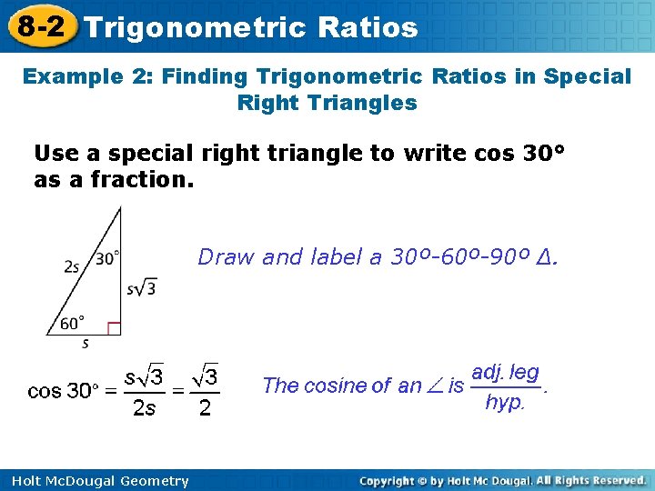 8 -2 Trigonometric Ratios Example 2: Finding Trigonometric Ratios in Special Right Triangles Use