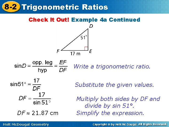 8 -2 Trigonometric Ratios Check It Out! Example 4 a Continued Write a trigonometric