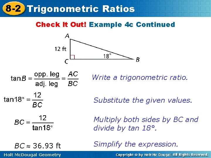 8 -2 Trigonometric Ratios Check It Out! Example 4 c Continued Write a trigonometric