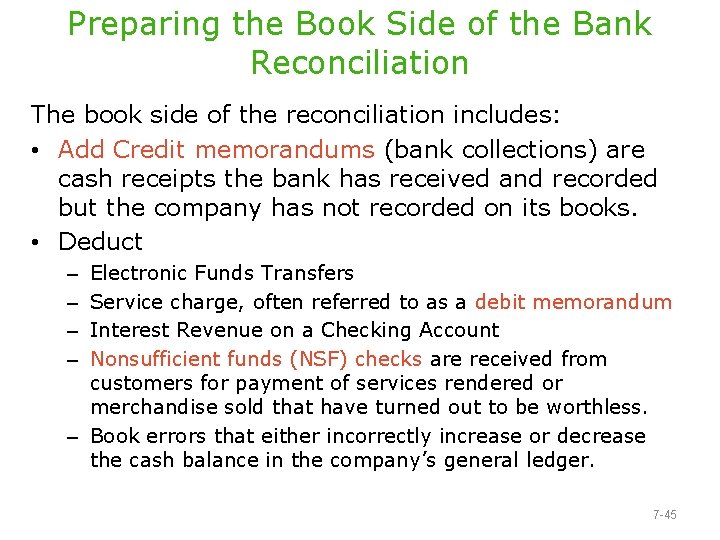 Preparing the Book Side of the Bank Reconciliation The book side of the reconciliation