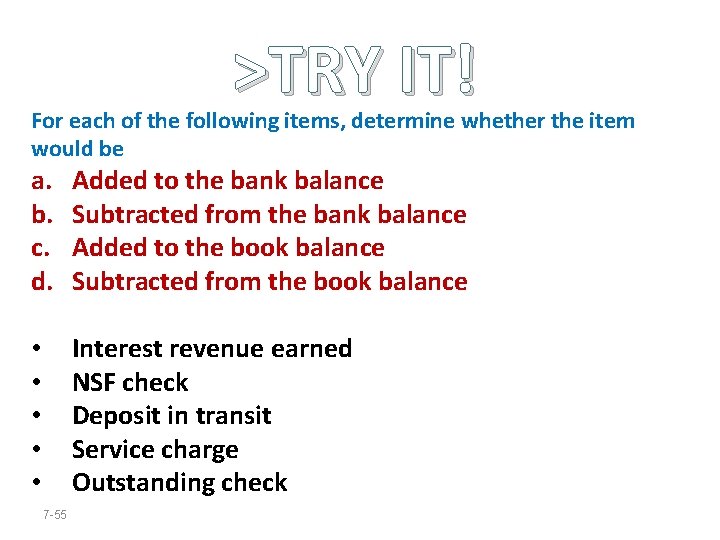 >TRY IT! For each of the following items, determine whether the item would be