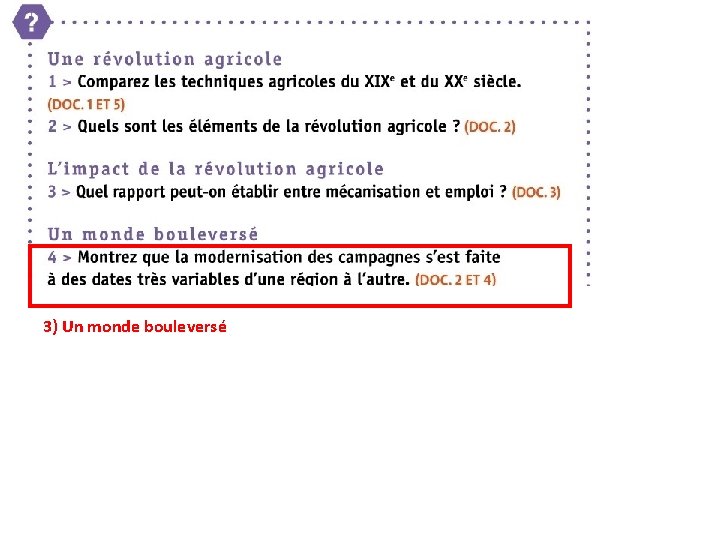 3) Un monde bouleversé 