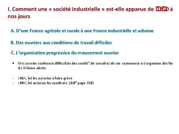 I. Comment une « société industrielle » est-elle apparue de �� 1850 à nos