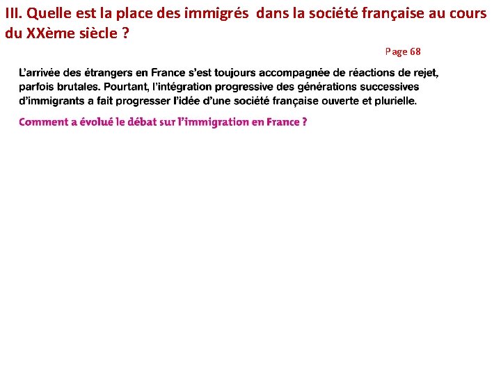 III. Quelle est la place des immigrés dans la société française au cours du