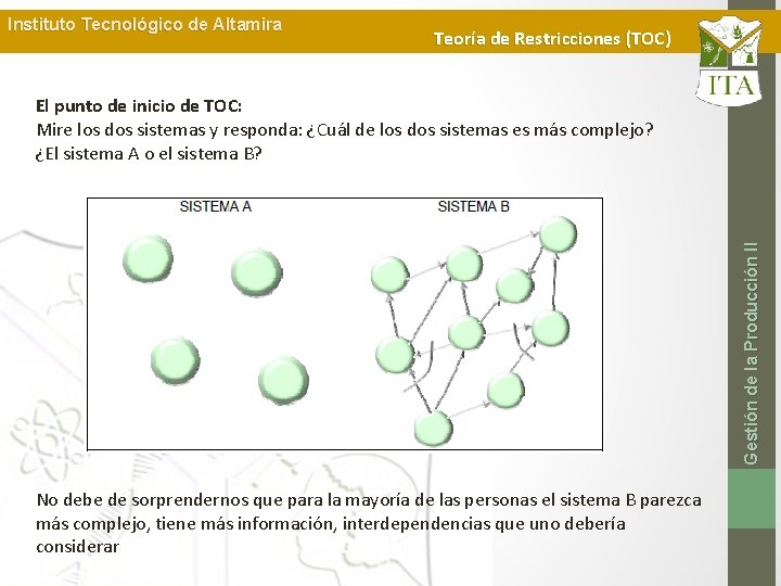 Instituto Tecnológico de Altamira Teoría de Restricciones (TOC) Gestión de la Producción II El