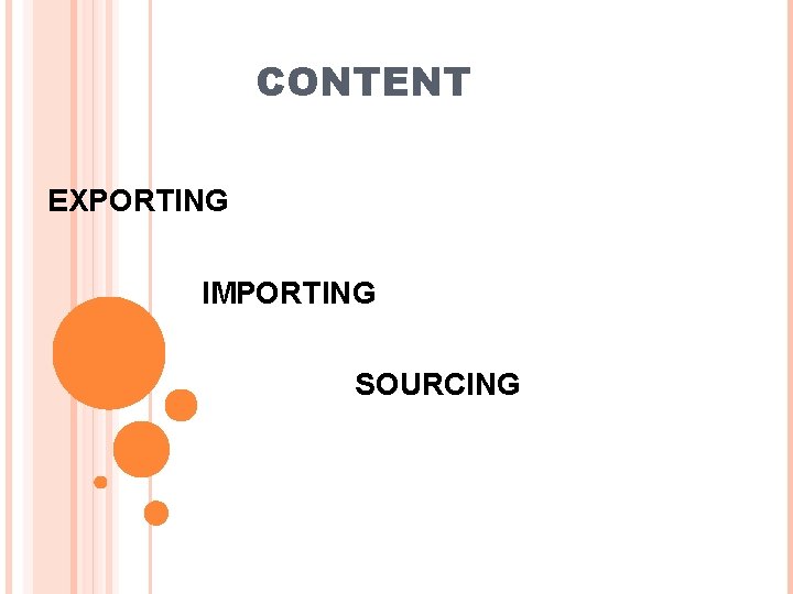 CONTENT EXPORTING IMPORTING SOURCING 