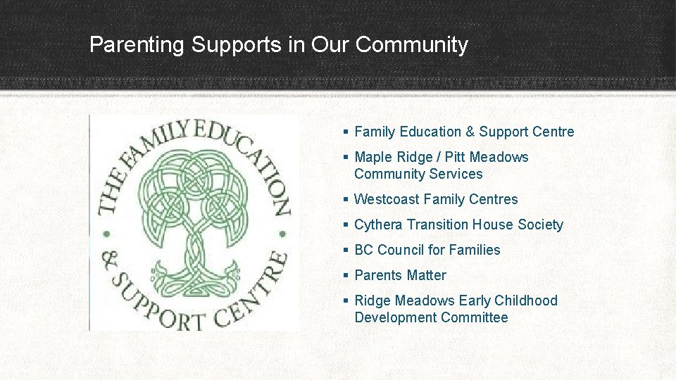 Parenting Supports in Our Community § Family Education & Support Centre § Maple Ridge