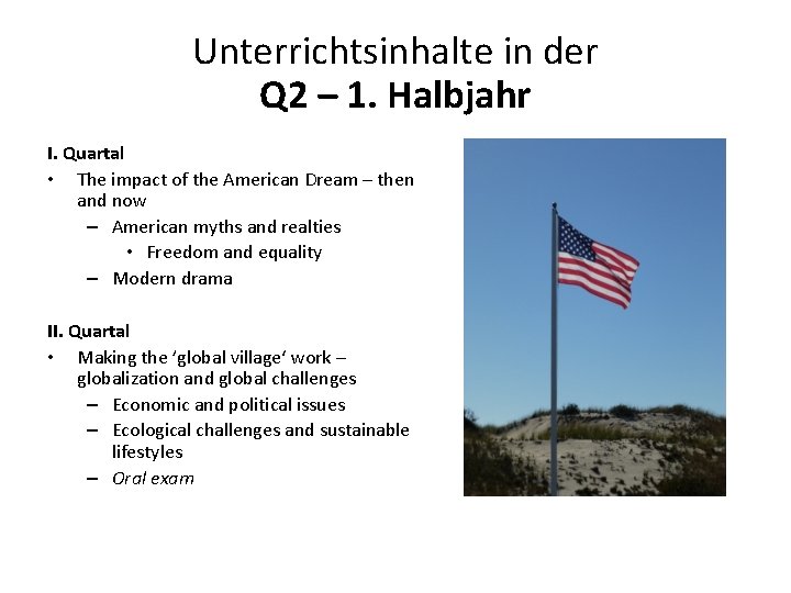 Unterrichtsinhalte in der Q 2 – 1. Halbjahr I. Quartal • The impact of