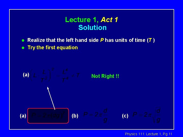 Lecture 1, Act 1 Solution l l Realize that the left hand side P