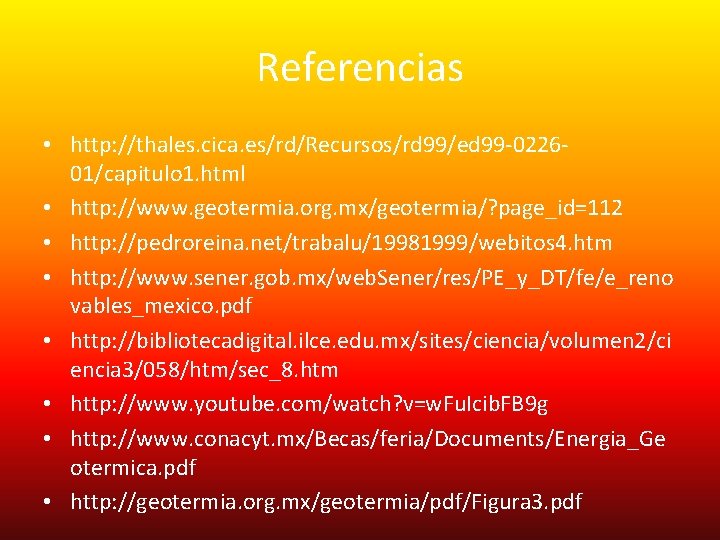 Referencias • http: //thales. cica. es/rd/Recursos/rd 99/ed 99 -022601/capitulo 1. html • http: //www.