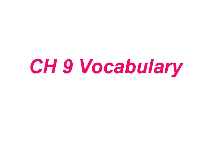 CH 9 Vocabulary 