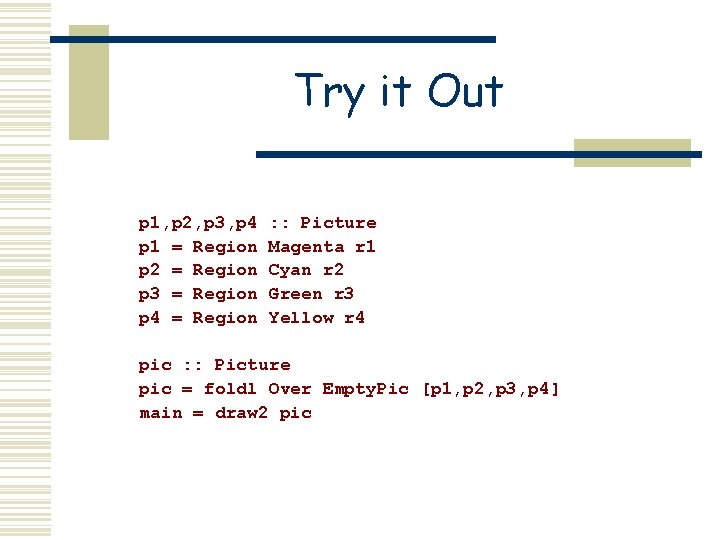 Try it Out p 1, p 2, p 3, p 4 p 1 = Try it Out p 1, p 2, p 3, p 4 p 1 =