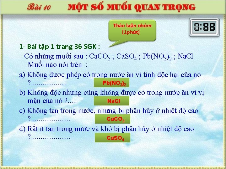 Thảo luận nhóm (1 phút) 1 - Bài tập 1 trang 36 SGK :