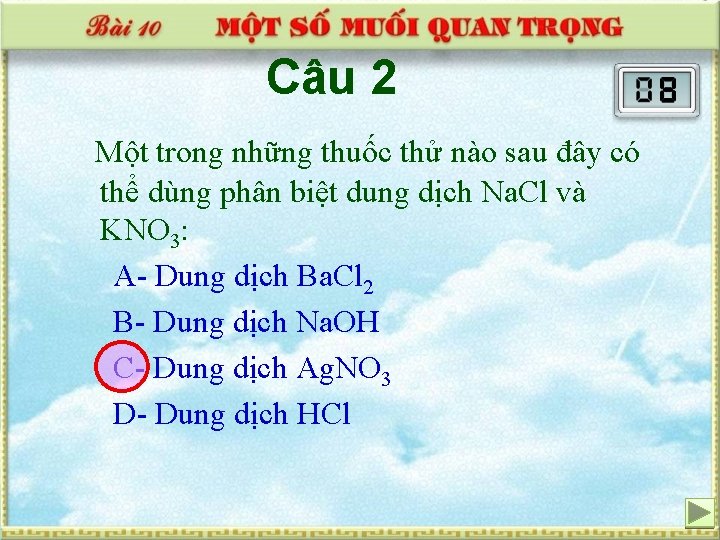 Câu 2 Một trong những thuốc thử nào sau đây có thể dùng phân