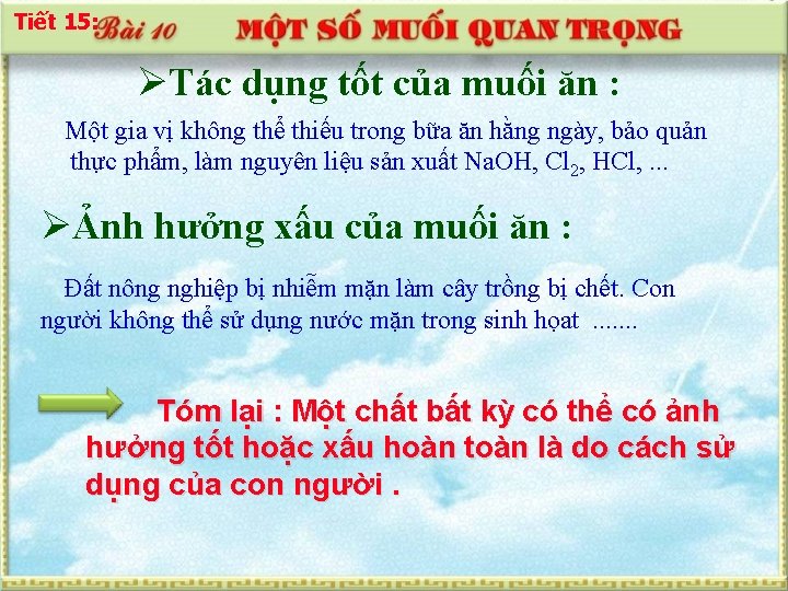 Tiết 15: ØTác dụng tốt của muối ăn : Một gia vị không thể