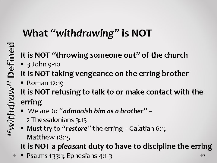 “withdraw” Defined What “withdrawing” is NOT It is NOT “throwing someone out” of the