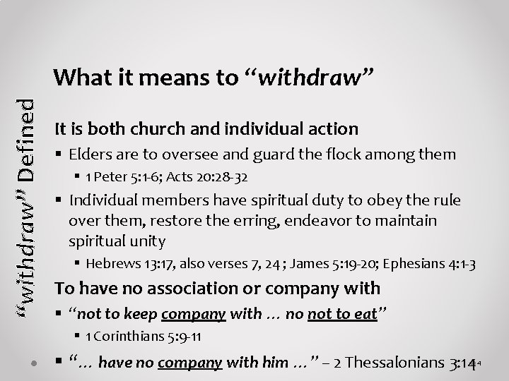 “withdraw” Defined What it means to “withdraw” It is both church and individual action