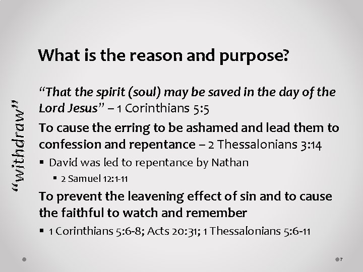 “withdraw” What is the reason and purpose? “That the spirit (soul) may be saved
