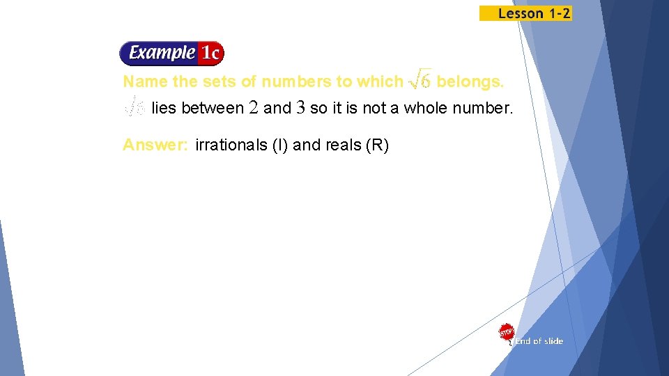 Name the sets of numbers to which belongs. lies between 2 and 3 so