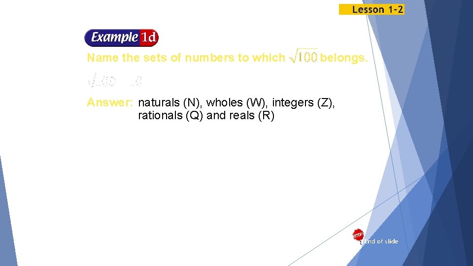 Name the sets of numbers to which belongs. Answer: naturals (N), wholes (W), integers