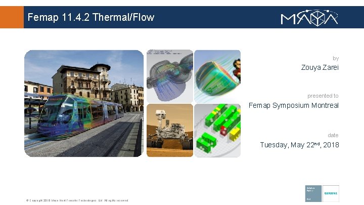 Femap 11. 4. 2 Thermal/Flow by Zouya Zarei presented to Femap Symposium Montreal date